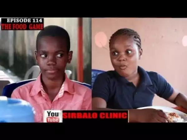 Video: SIRBALO CLINIC - THE FOOD GAME (EPISODE 114)